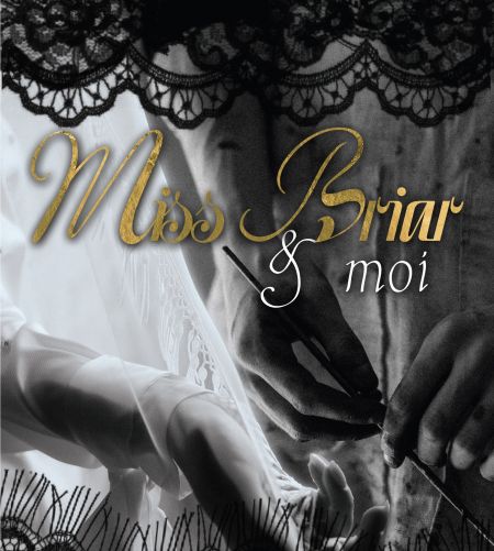 Miss Briar & moi